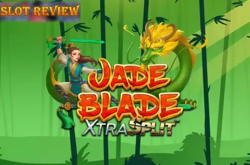 Jade Blade XtraSplit Slot Review